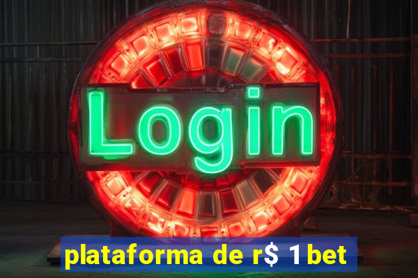 plataforma de r$ 1 bet